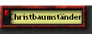 Christbaumst�nder