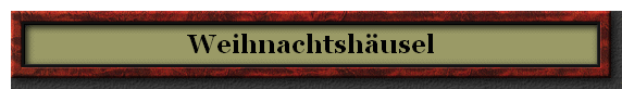 Weihnachtsh�usel